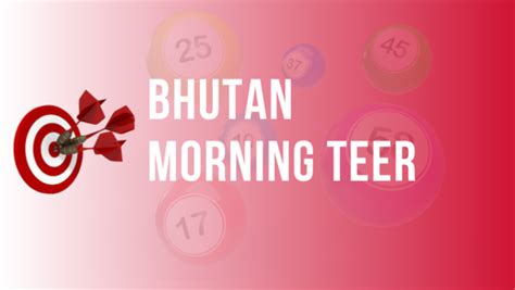 bhutan morning teer